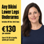 Any Bikini + Lower Legs + Underarms